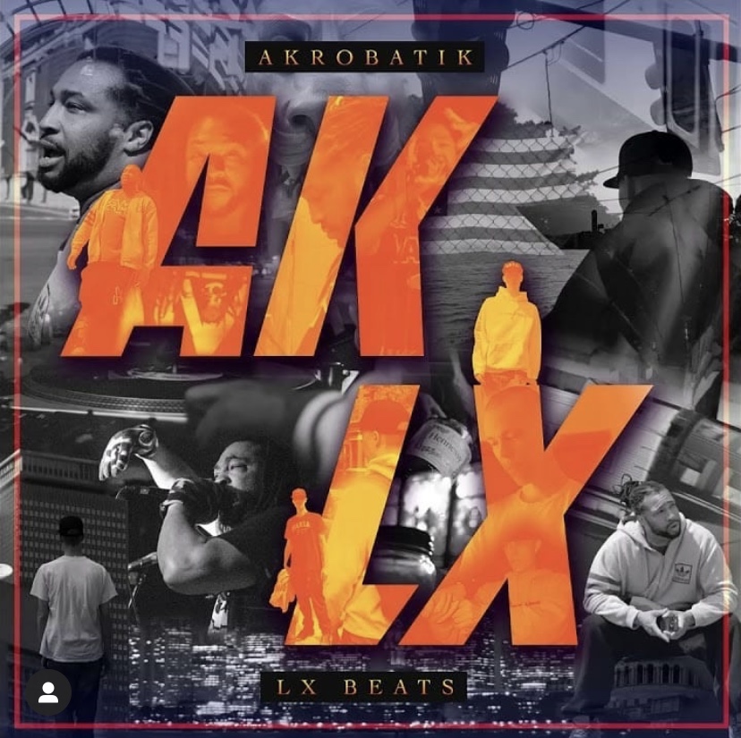 AKLX” Akrobatik X LX-Beats – Deeply Rooted HipHop